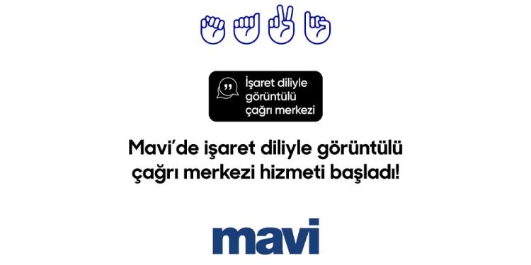 Mavi Çağrı Merkezinde İşaret Diliyle Görüntülü Hizmet Başladı