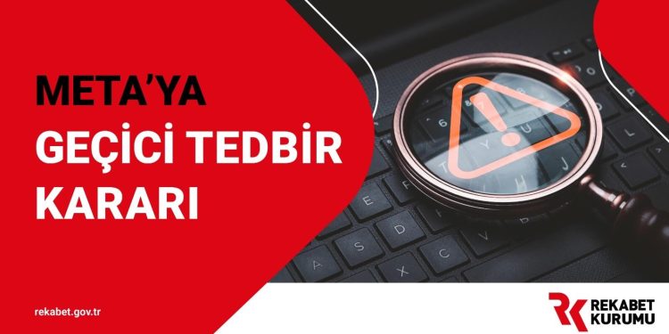 Rekabet Kurumu Meta’ya Tedbir Kararı Uyguladı ve 4,8 Milyon TL Günlük Ceza Verdi