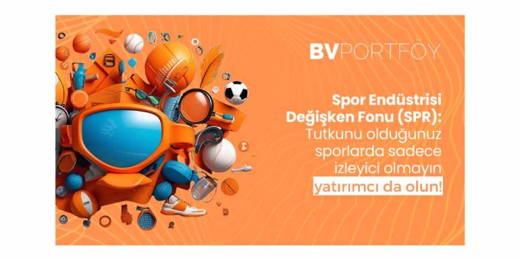 BV Portföy, Türkiye Yatırım Fonları Evrenine Spor Endüstrisi’ni Ekledi