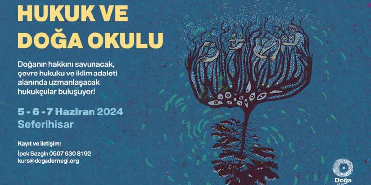 Doğa Derneği’nin Düzenlediği Hukuk ve Doğa Okulu, Dünya Çevre Günü’nde Başladı