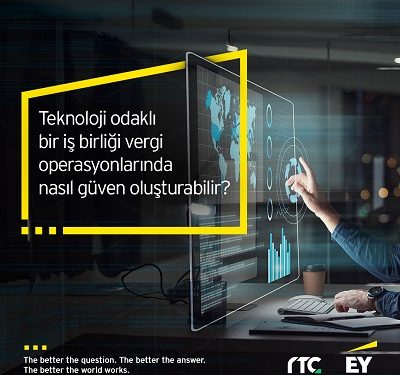 EY ve RTC Finansal Dönüşüm Alanında İş Birliği İmzaladı
