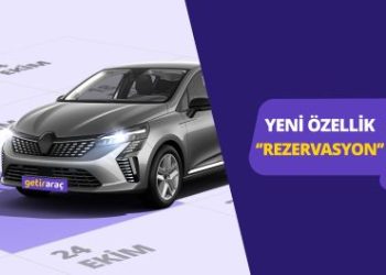 GetirAraç’ta Rezervasyon Dönemi Başladı