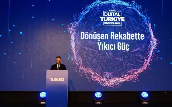 TÜSİAD Dijital Türkiye Konferansı, “Dönüşen Rekabette Yıkıcı Güç” Temasıyla Düzenlendi