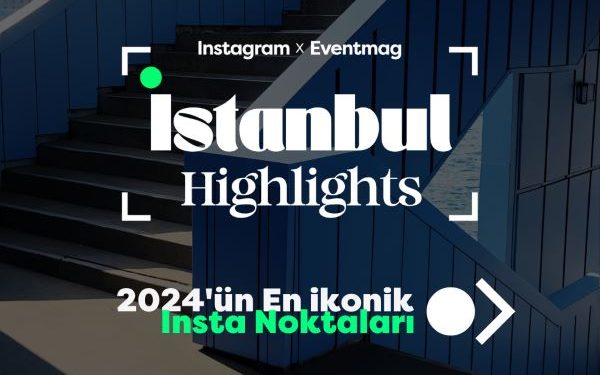 İstanbul Highlights Projesi ile Şehir Yeniden Keşfediliyor