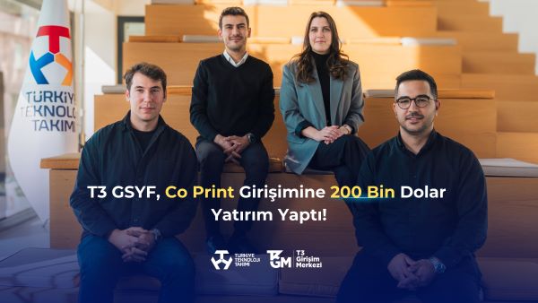 T3 Girişim Sermayesi Yatırım Fonu, Co Print’e 200 Bin Dolar Yatırım Yaptı