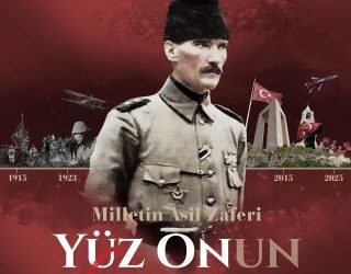 Çanakkale Deniz Zaferi 110. Yılında “Yüz Onun” Temasıyla Anılacak
