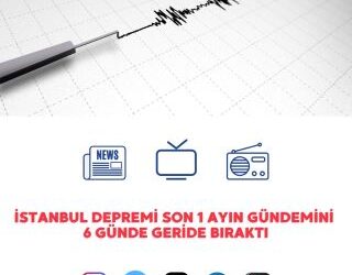 İstanbul Depremi Son 1 Ayın Gündemini 6 Günde Geride Bıraktı