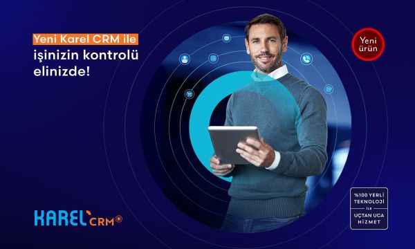Dijital Dönüşüm Yolculuğunda KOBİ’lerin Yeni Çözüm Ortağı: Karel CRM