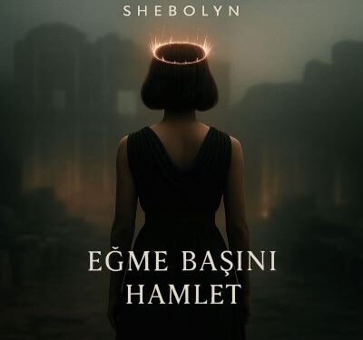 Shebolyn, Shakespeare’den Esinlenen Yeni Şarkısını Yayınladı