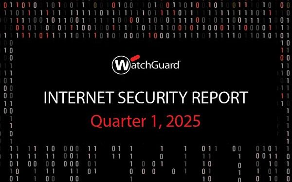 WatchGuard 2025 1. Çeyrek İnternet Güvenliği Raporu’nu Yayınladı