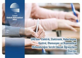 EMO`dan Elektrik, Elektronik, Haberleşme, Kontrol, Otomasyon ve Biyomedikal Mühendisliğini Tercih Edecek Öğrencilere Öneriler