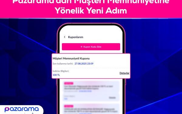 Pazarama’dan Müşteri Memnuniyetine Yönelik Yeni Adım