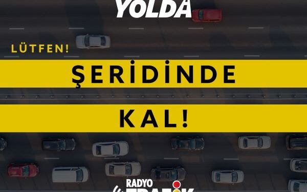 Radyo Trafik, Ankara’da Trafik Güvenliği İçin “Şeridinde Kal” Çağrısı Yapıyor