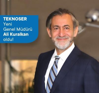 Teknoser’in Yeni Genel Müdürü Ali Kuralkan Oldu