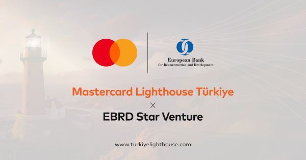 Mastercard Lighthouse Türkiye’nin 2. Dönemi, EBRD Star Venture İş Birliğiyle Başlıyor
