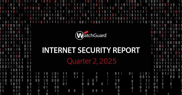 WatchGuard 2025 2. Çeyrek İnternet Güvenliği Raporu’nu Yayınladı