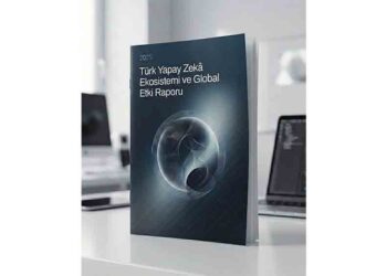 Yapay Zekâ Fabrikası’ndan 2025 Türk Yapay Zekâ Ekosistemi ve Global Etki Raporu