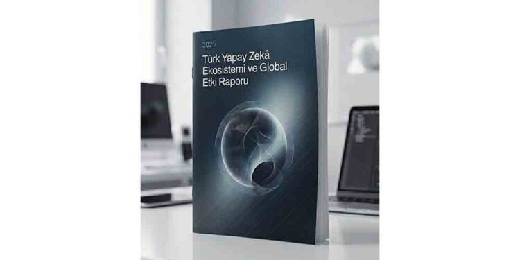 Yapay Zekâ Fabrikası’ndan 2025 Türk Yapay Zekâ Ekosistemi ve Global Etki Raporu