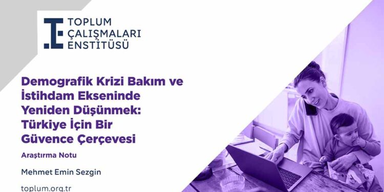 Toplum Çalışmaları Enstitüsü’nden Gelecek 5 Yıl İçin Kritik Öngörü: Türkiye’de Doğurganlık Hızı Neden Düşüyor?