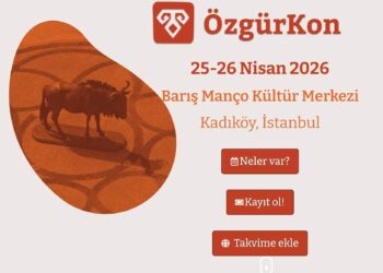 ÖzgürKon 2026: Özgür Yazılım Dünyası İstanbul’da Bilişim Stratejilerini Tartışıyor