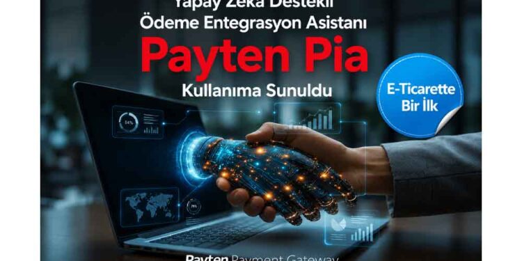 Yapay Zekâ Destekli Ödeme Entegrasyon Asistanı Payten Pia Kullanıma Sunuldu