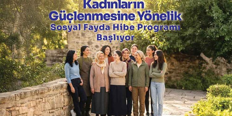İbrahim Çeçen Vakfı’ndan Kadınların Güçlenmesine Hibe Desteği