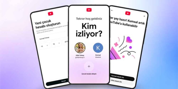YouTube Türkiye’de Gözetimli Çocuk Hesaplarını Kullanıma Sundu